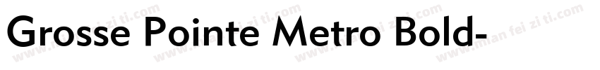 Grosse Pointe Metro Bold字体转换